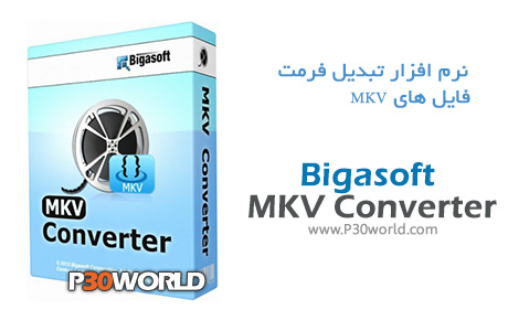 دانلود Bigasoft MKV Converter V3.7.50.5067 – نرم افزار تبدیل فرمت MKV