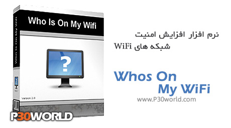 دانلود Whos On My WiFi 2.1.7 – نرم افزار افزایش امنیت شبکه های بی سیم